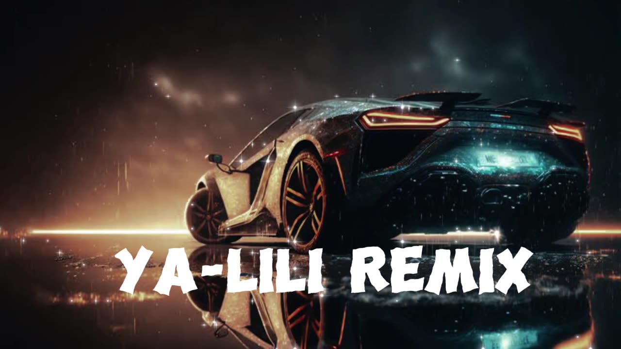 Ya-Lili Ya-Laila best remix song