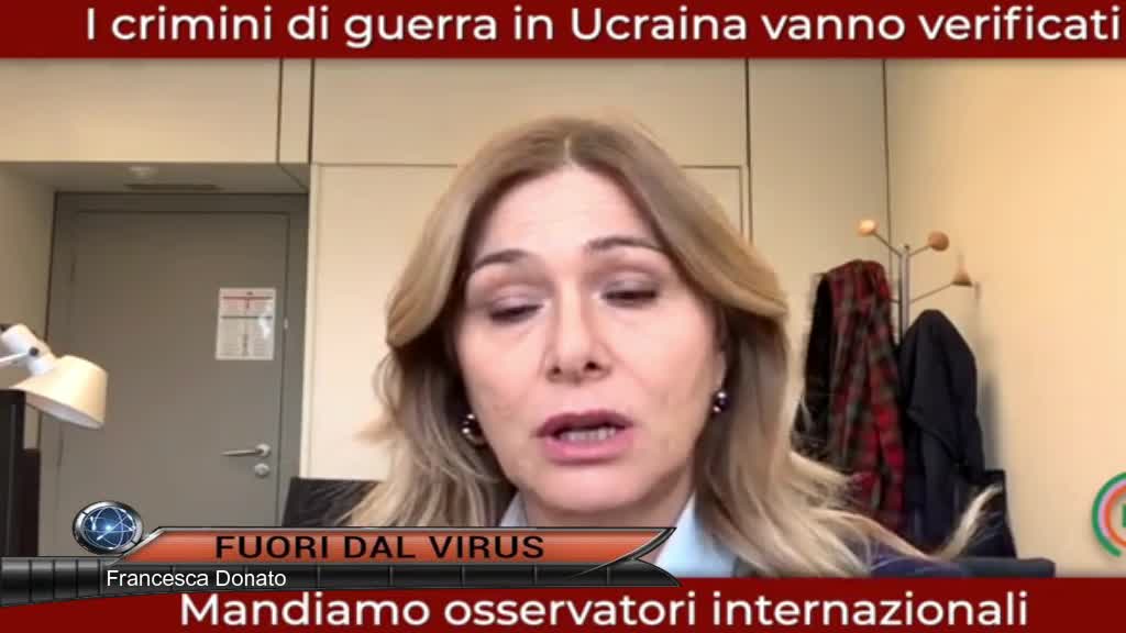 FRANCESCA DONATO- I CRIMINI DI GUERRA IN UCRAINA VANNO VERIFICATI. Fuori dal Virus n.140.SP