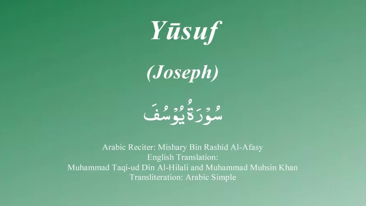 12. Surah Yusuf - by Mishary Al Afasy