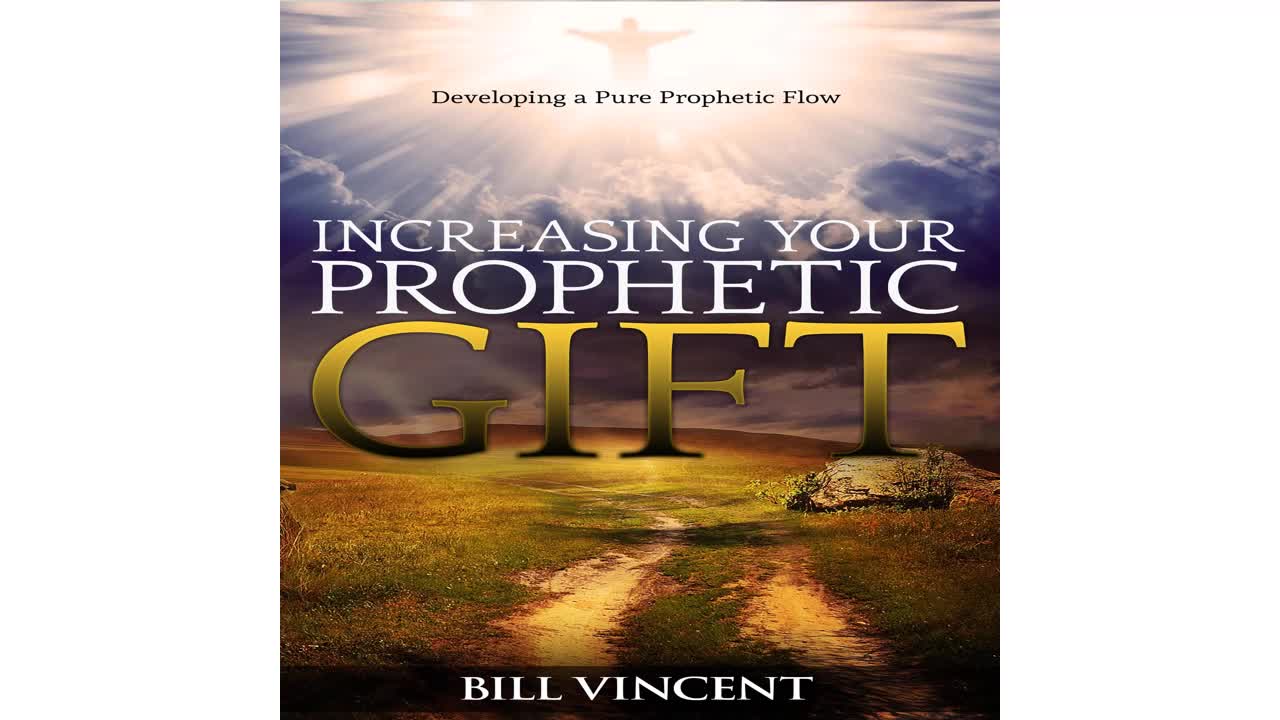 Increasing Your Prophetic Gift by Bill Vincent - Audiobook