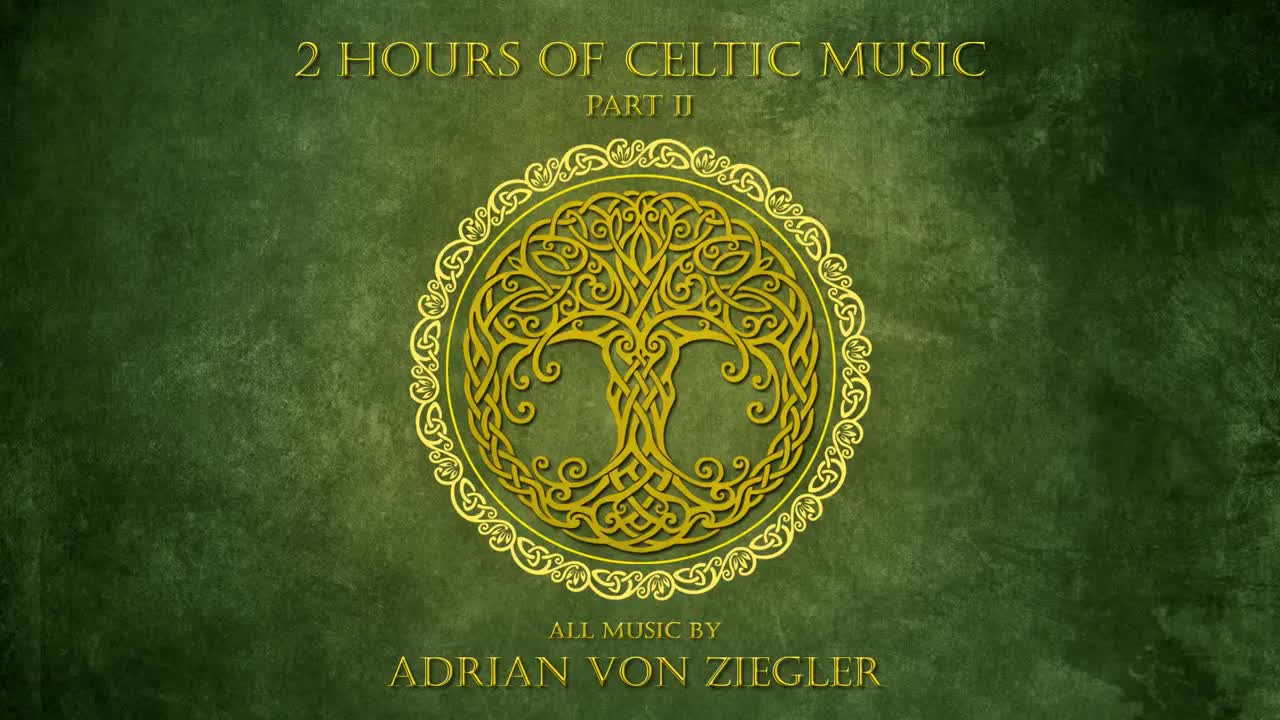 2 Hours of Celtic Music by Adrian von Ziegler (Part 2_3)