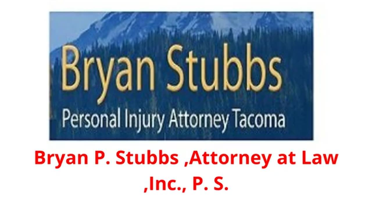 Bryan P. Stubbs ,Attorney at Law ,Inc., P. S. : Auto Accident Attorney in Tacoma, WA