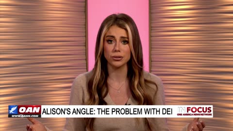 Alison's Angle: Highlighting the Issues DEI Cause - IN FOCUS - OAN