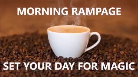 Abraham Hicks Morning Rampage - Set your day for magic