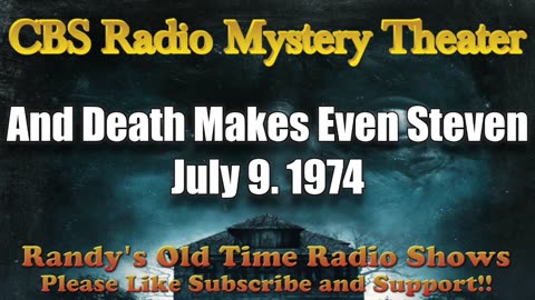 74-07-09 CBS Radio Mystery Theater And Death Makes Even Steven