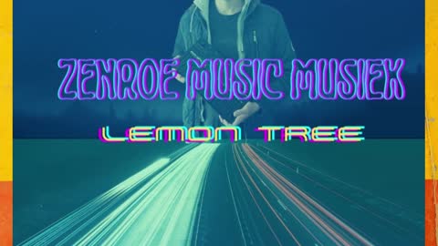 Lemon Tree feat Zenroe Music Musiek