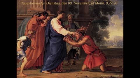 Tageslosung für Dienstag, den 09. November, zu Matth. 9,27.28