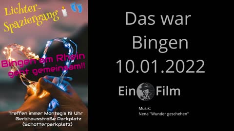 10.1.2022 Bingen + Ich war dabei ! + Kommen, mitgehen, staunen