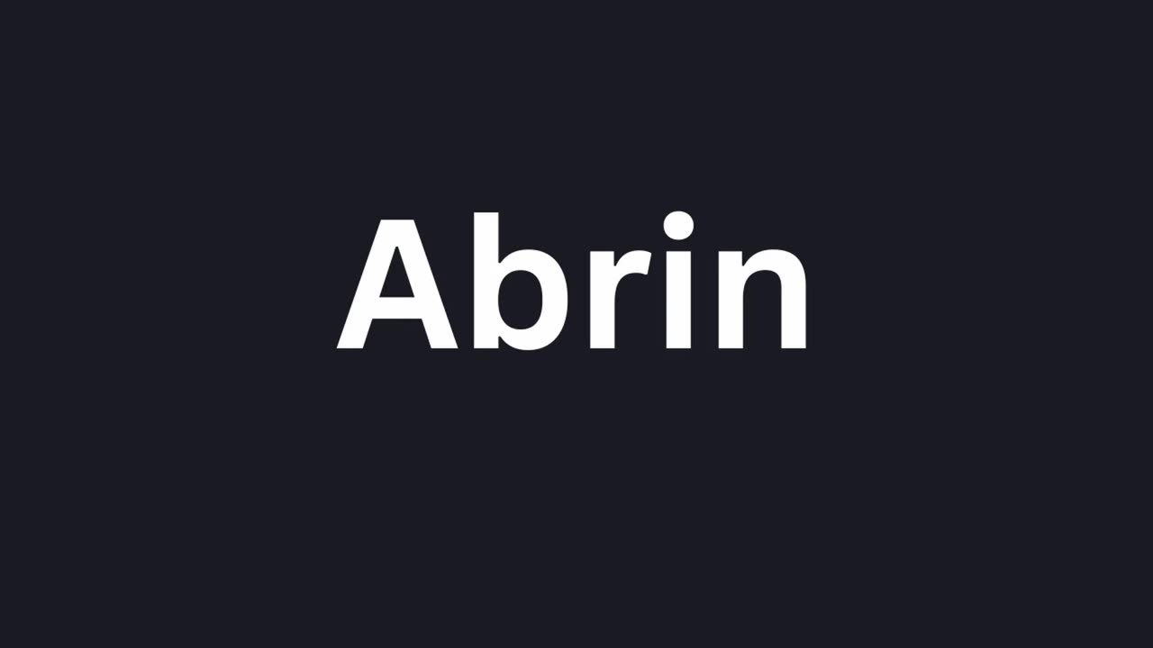 How to Pronounce "Abrin"