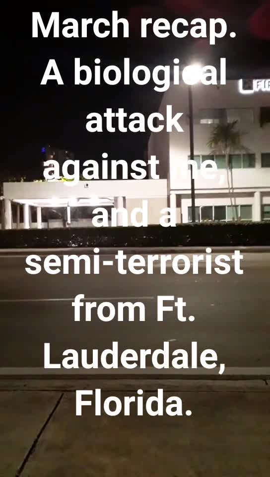 A gang-stalking in action recap for the month of March. [Ft. Lauderdale, Florida]