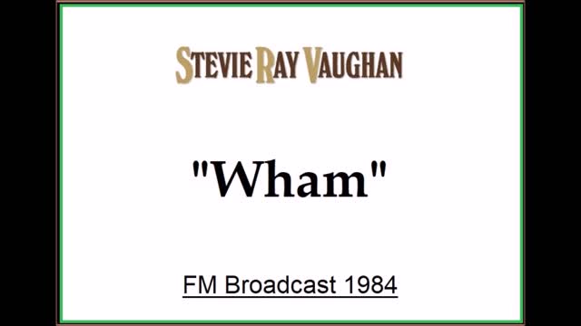 Stevie Ray Vaughan - Wham (Live in Montreal, Canada 1984) FM Broadcast