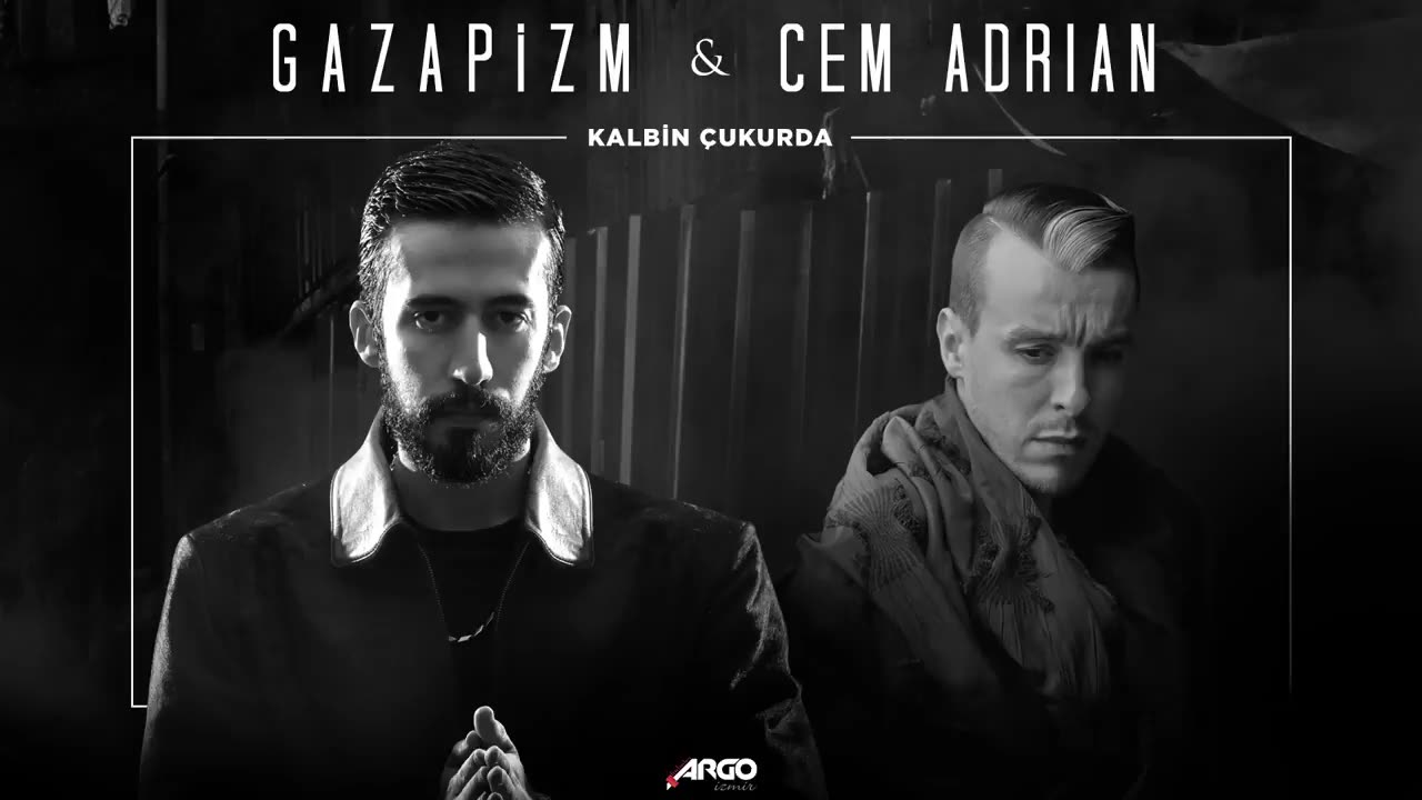 Kalbim Hep Aynı Çukurda by Gazapizm and Cem Adrian