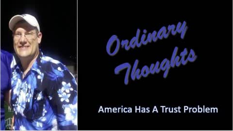 Ordinary Thoughts: America Has A Trust Issue