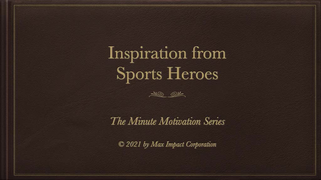 One-Minute Motivation: Inspiration from Sports Heroes