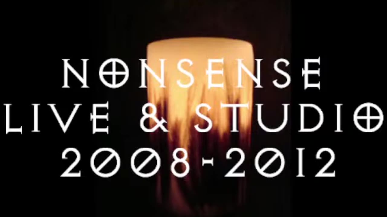 Nonsense - 2008-2012 - Live & Studio