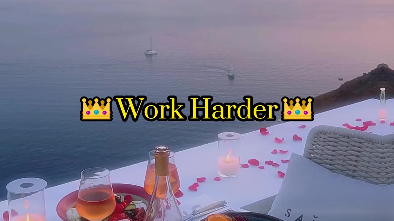 Work Harder - rich lifestyle edit