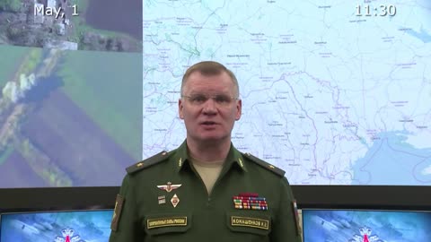 Briefing by Russian Defence Ministry, (May 1, 2022)