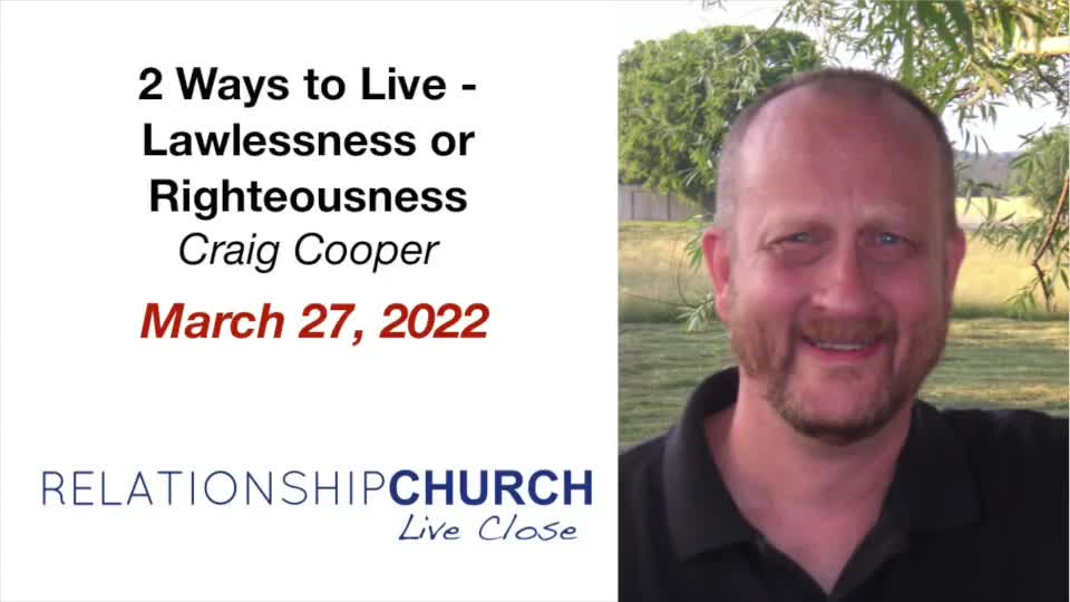 2 Ways to Live - Lawlessness or Righteousness