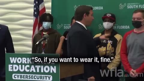 Take your mask off. DeSantis