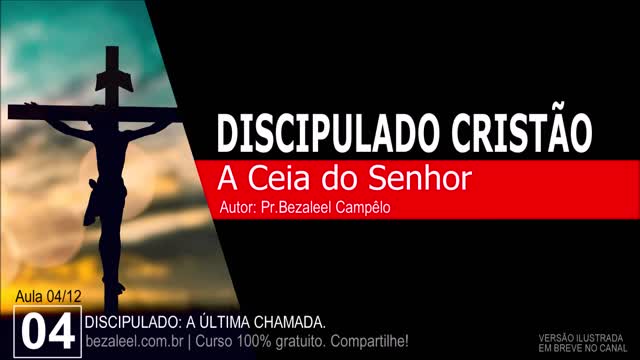 Discipulado: Aula 4 - A Ceia do Senhor