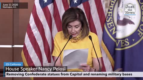 Pelosi - removing statues from the Capitol building and renaming military bases