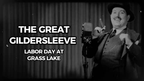 The Great Gildersleeve (Labor Day at Grass Lake)