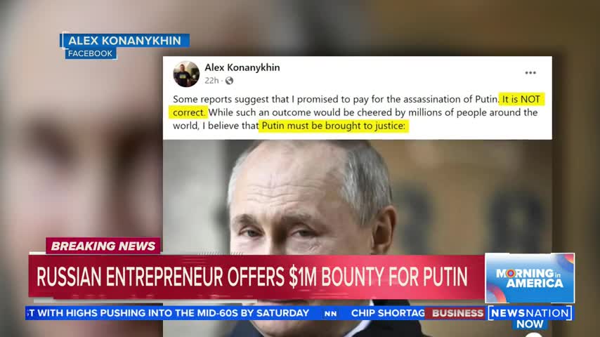 Russian millionaire offers bounty for Putin Morning in America