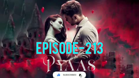 Pyaas Episode 213 | Pyaas 213 | Pyas Episode 213 | Pyas 213 #Pyaas