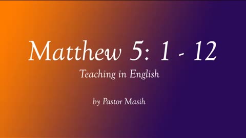 Matthew Chapter 5 1 12 English Reading Verse By Verse Explanation