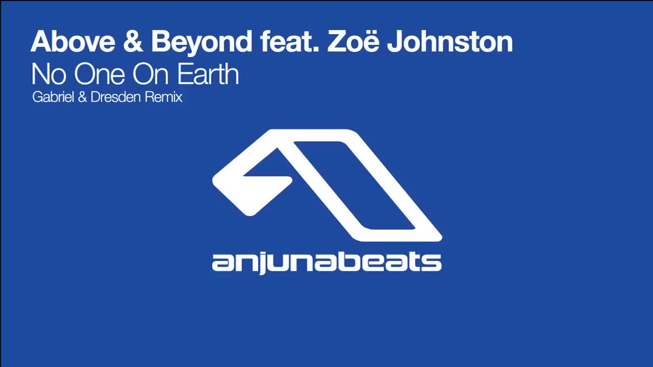 Above & Beyond feat. Zoë Johnston - No One On Earth (Gabriel & Dresden Remix)