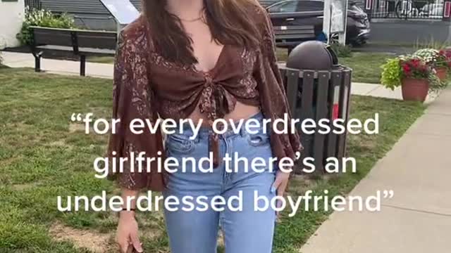 "for every overdressed girlfriend there'sanunderdressed boyfriend"