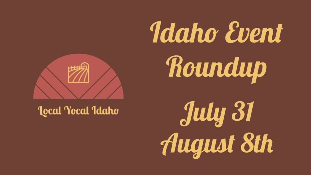 Idaho Events Roundup: July 31 - August 8