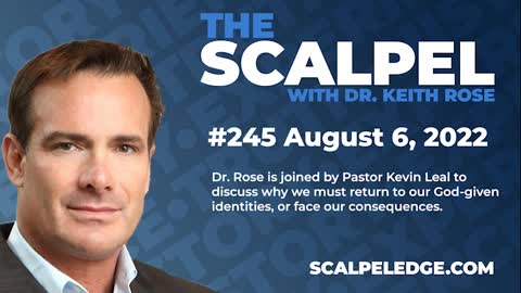 Ep.245 Pastor Kevin Leal joins Dr. Rose to Discuss Why We Must Return to our God-given Identities