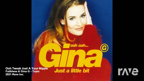 Ooh Tweak Just A Little bit - Gina G vs Tweak Your Nipple -Faithless