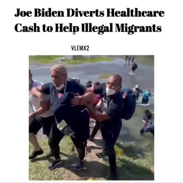 Joe Biden Diverts Healthcare Cash to Help Illegal Migrants