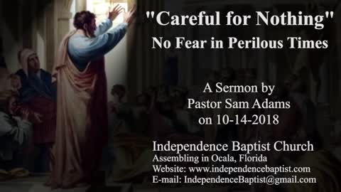 "Careful for Nothing" -- No Fear in Perilous Times