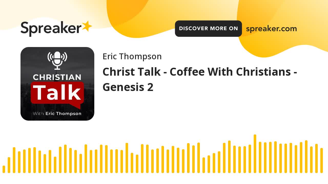 Christ Talk - Adam Meets Eve - Genesis 2