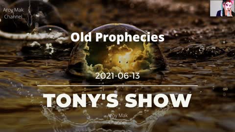 Tony Pantalleresco 2021/06/13 Old Prophecies are fulfilled today