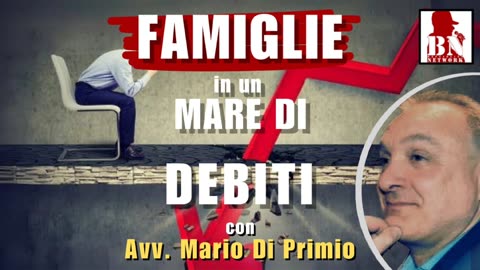 FAMIGLIE in un MARE di DEBITI con L'avvocato. Mario di PRIMIO | Dritti e Diritto