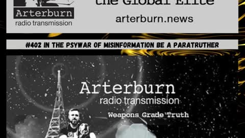 The Arterburn Radio Transmission #402 In the PSYWAR of misinformation be a Paratruther