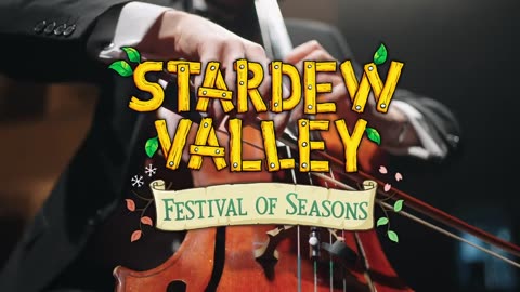 Stardew Valley_ Festival of Seasons - Official Announcement Trailer