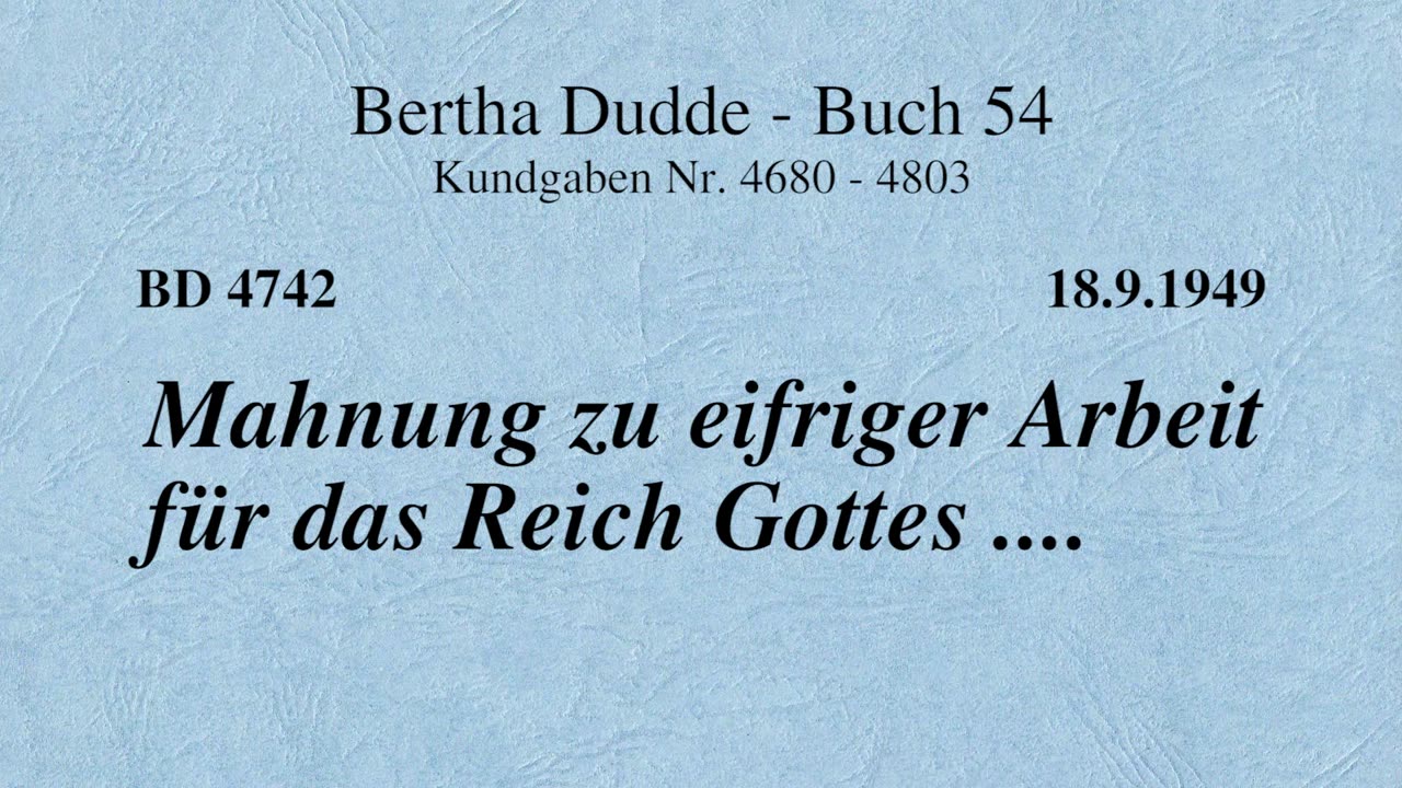 BD 4742 - MAHNUNG ZU EIFRIGER ARBEIT FÜR DAS REICH GOTTES ....