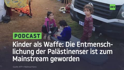 Kinder als Waffe: Die Entmenschlichung der Palästinenser ist zum Mainstream geworden