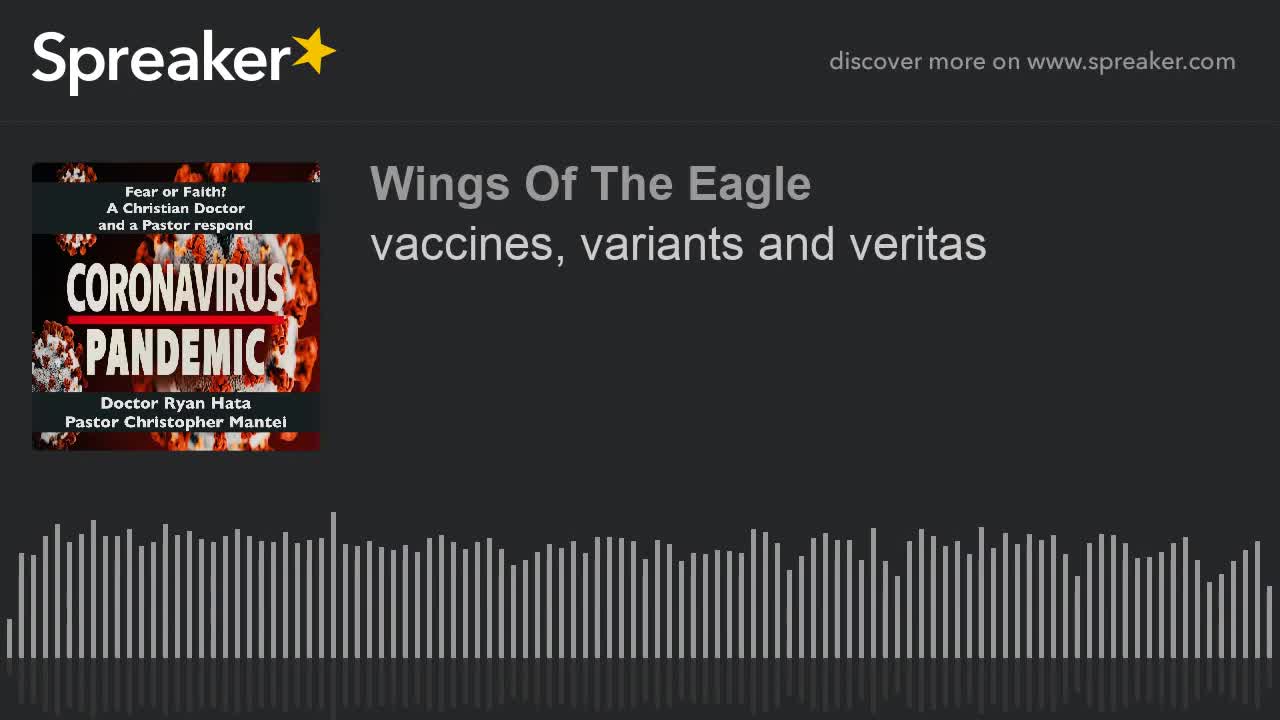 Vaccines, variants and veritas