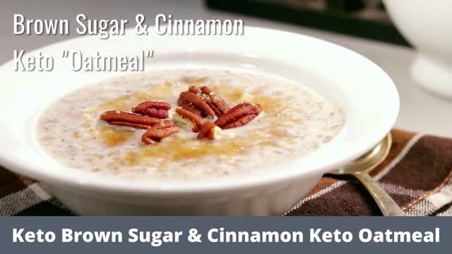 Keto Brown Sugar and Cinnamon Breakfast Oats | Keto Diet Recipe