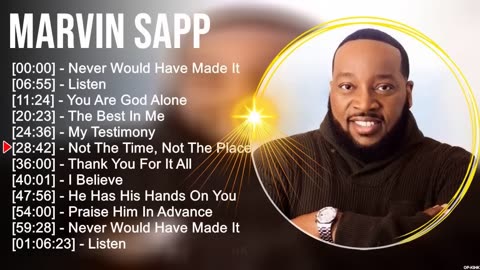 Marvin Sapp✨💥Marvin Sapp Praise & Worship Songs Playlist | ✝Gospel Music Compilation🎊