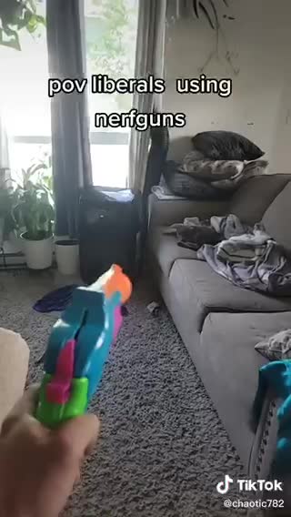 Liberals using nerf gun