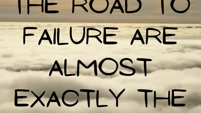 The road to success and failure