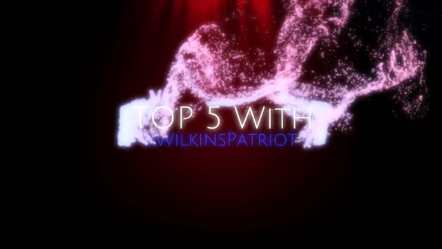 Intro Top 5 with R_Wilkins_Patriot