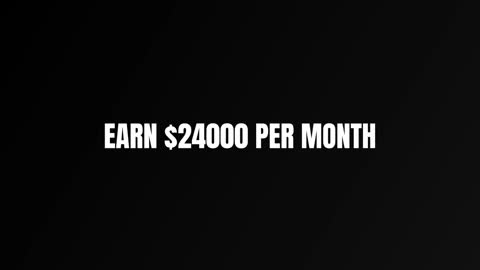 EARN $24000 PER MONTH